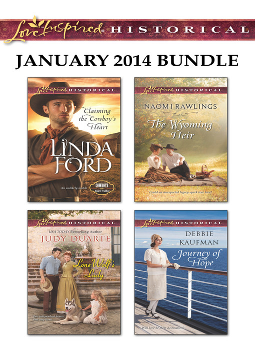 Title details for Love Inspired Historical January 2014 Bundle: Claiming the Cowboy's Heart\Lone Wolf's Lady\The Wyoming Heir\Journey of Hope by Linda Ford - Available
